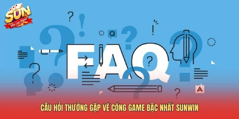 Sunwin ⭐️ Link Tải Cổng Game Sun win Quốc Tế Uy Tín 2026 Câu hỏi thường gặp về cổng game bậc nhất Sunwin